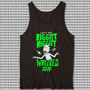 Lets Get Riggity Riggity Wrecked Rick and Morty Unisex Tank Top