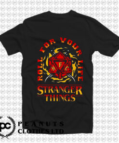 Roll For Your Life Stranger Things T Shirt