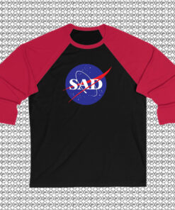 Sad Nasa Raglan Tee
