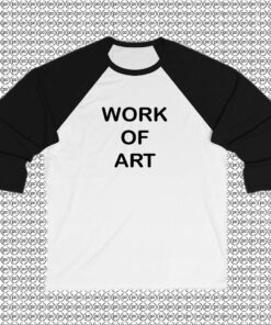 Work Of Art Raglan Tee