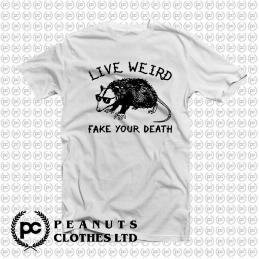 Awesome Live Weird Possum T Shirt