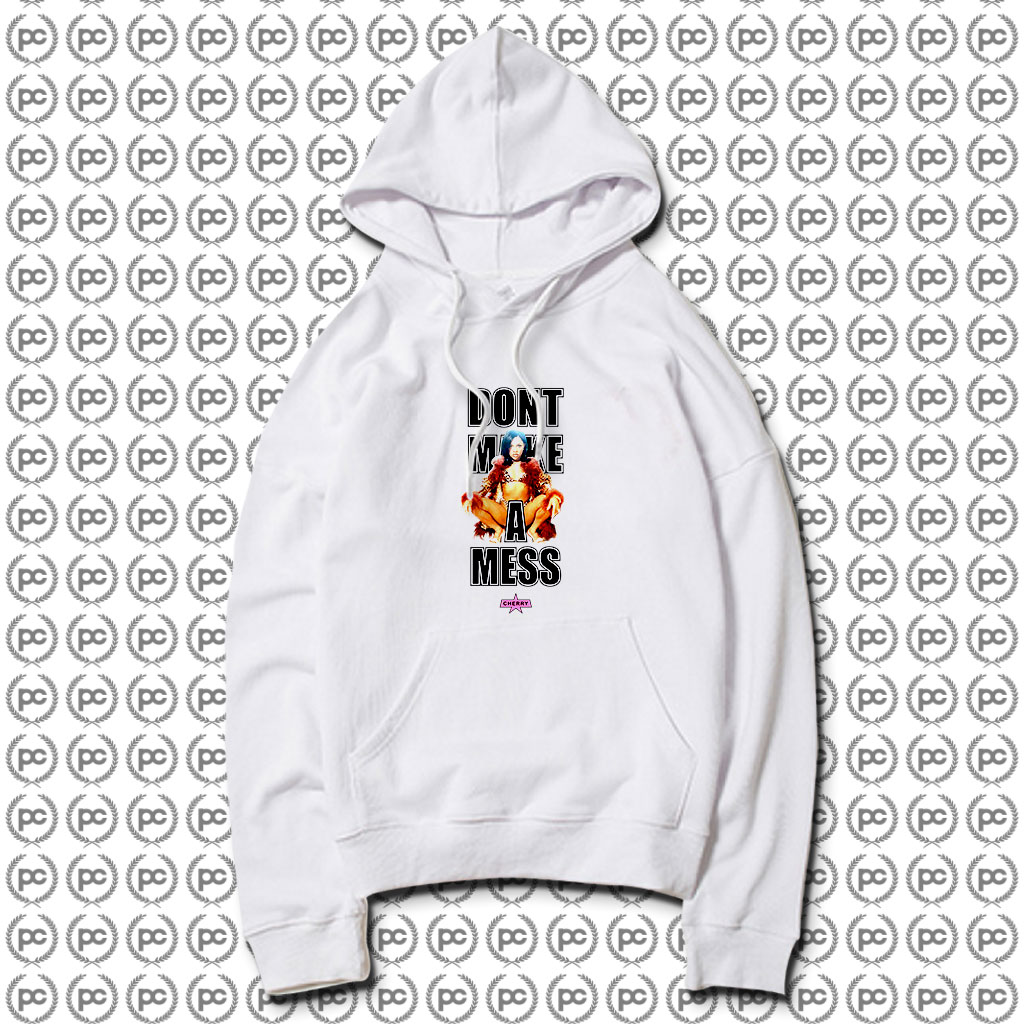 Dont make a mess Hoodie