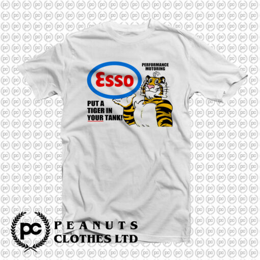 Esso Put A Tiger In the Tank Custom T Shirt