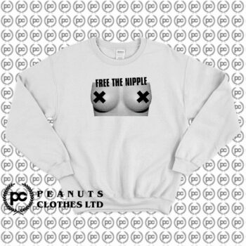 Free The Nipple Comedy Drama Sweatshirt