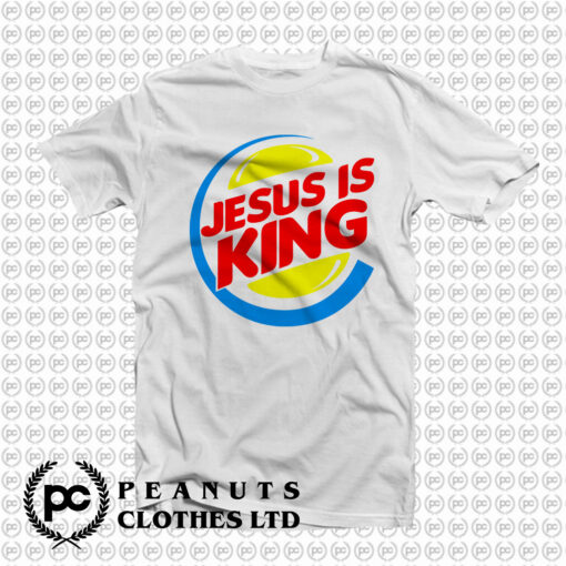 Jesus Is King Burger King T Shirt