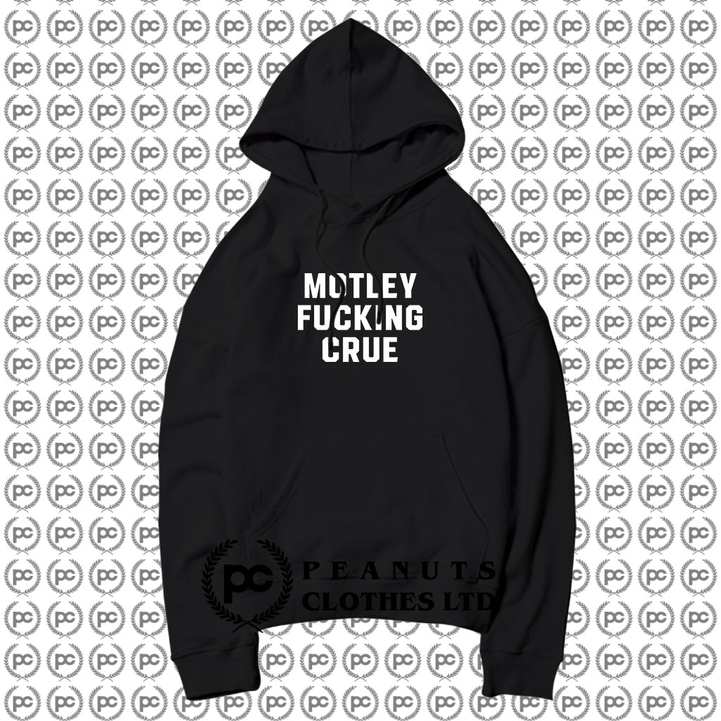 Motley Fucking Crue Hoodie