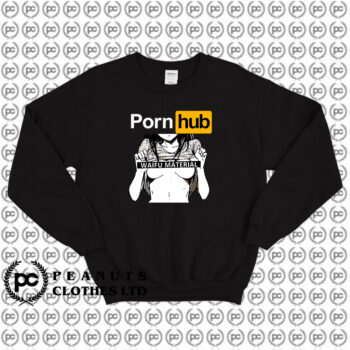 Porn Hub Waifu Material Sweatshirt