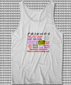 Friends TV Show Quote About Friendship Unisex Tank Tops