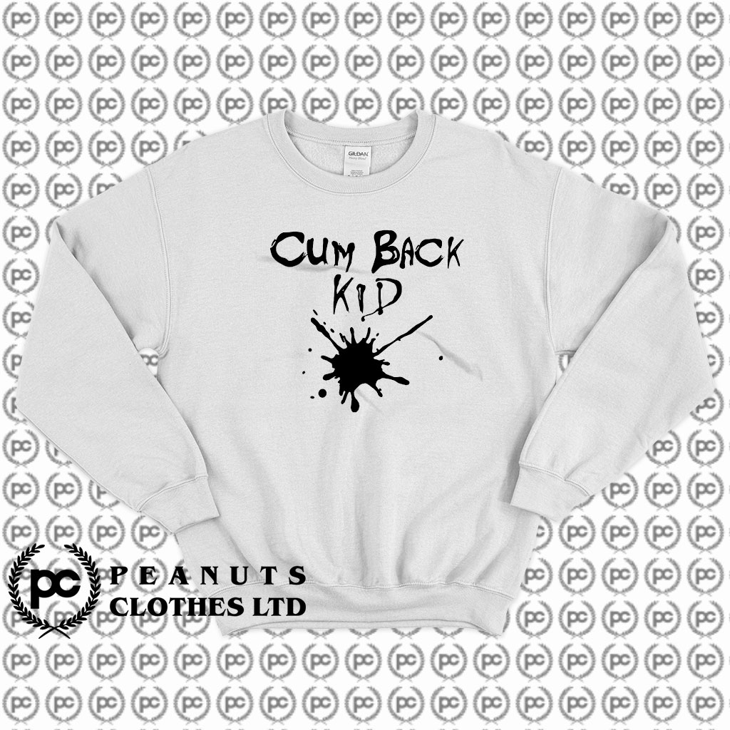 Cumback Kid Sweatshirt