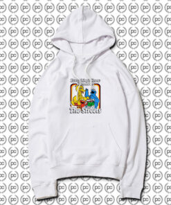 Sesame Street Everything I Know I Learned On The Streets Hoodie