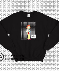 Family Guy Loisstewie Ma Mum Mama Hi Sweatshirt