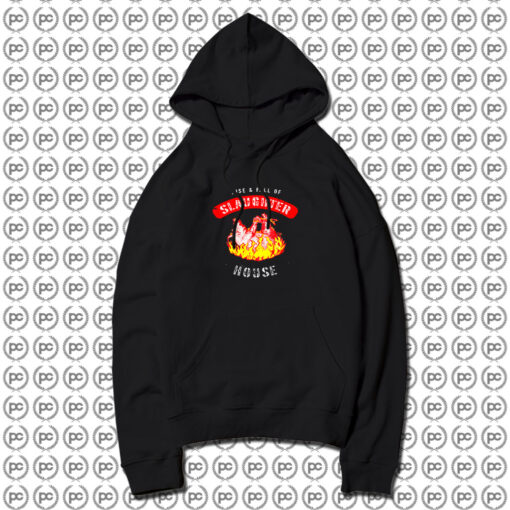 Rise And Fall Of Slaughterhouse Hoodie