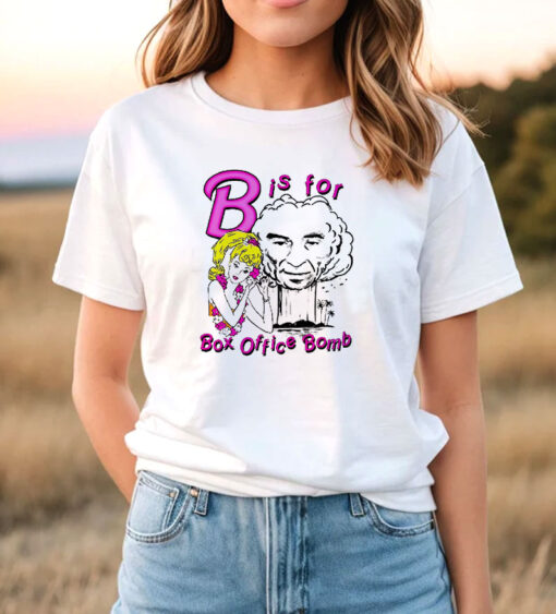 B Is For Box Office Bomb T Shirt
