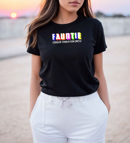 Fauntie Cooler Than a Fun Uncle Funcle Auntie T Shirt