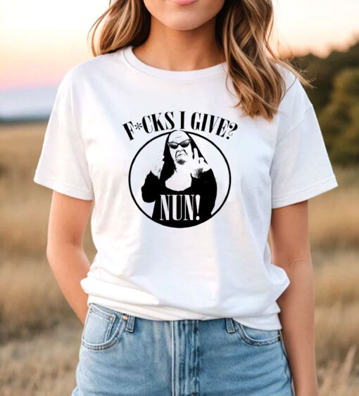 Fucks I Give Nun T Shirt