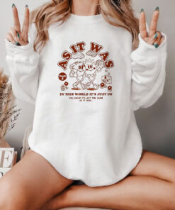 In This World It's Just Us Harry Styles Sweatshirt