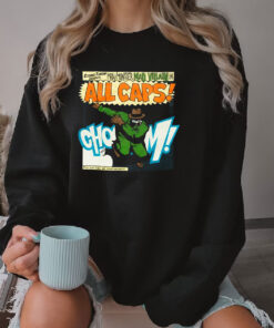 Man Moster Mad Villain In All Caps Sweatshirt