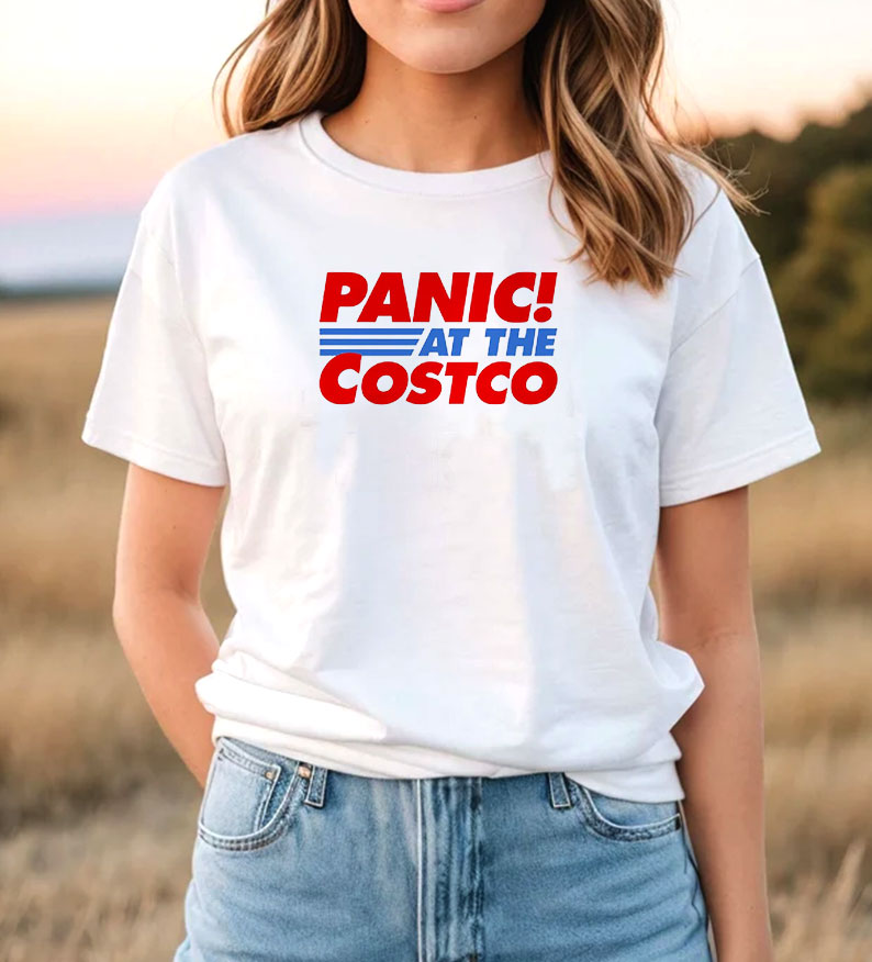 Panic At The Costco T Shirt