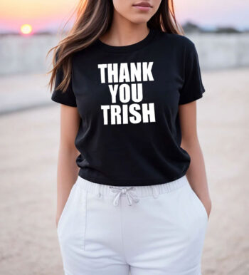 Thank You Trish Stratus T Shirt