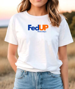 fedup with boys T Shirt