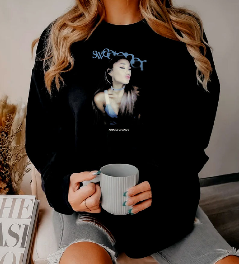 Ariana sweetener sweatshirt sale