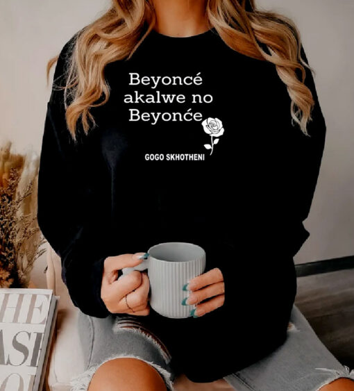 Gogo Skhotheni Beyonce Akalwe No Sweatshirt