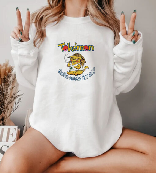 Gotta Smoke Em All Pikachu Weed Tokemon Sweatshirt