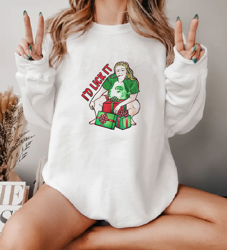 I’d Lick It Trailer Trash Tammy Sweatshirt
