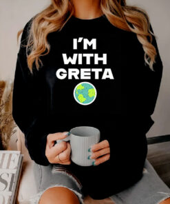 Im With Greta Planet Earth Green Sweatshirt