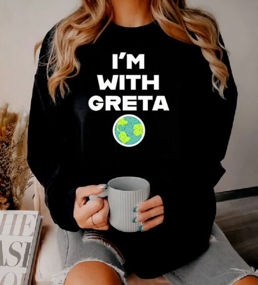 Im With Greta Planet Earth Green Sweatshirt