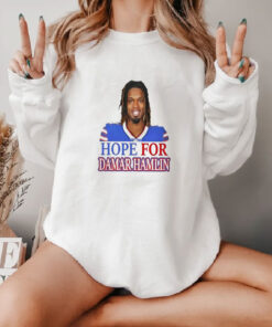 Inspired Hope For Damar Hamlin Sweatshirt