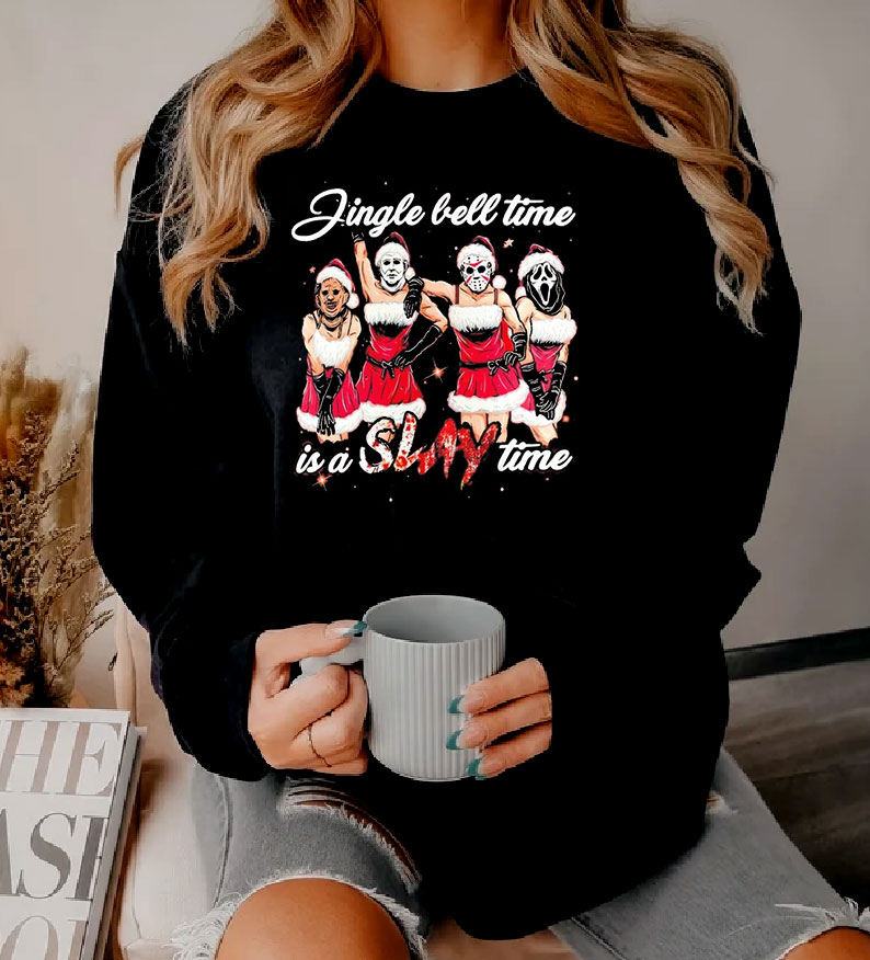 Jingle Bell Time Is A Slay Time Christmas Sweatshirt