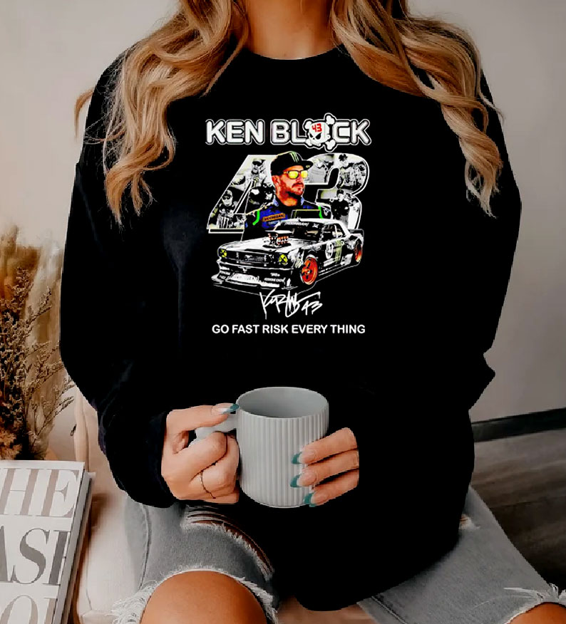 Ken Block Go Fast Risk Everything Signature 2023 Sweatshirt