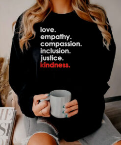 Love Empathy Compassion Inclusion Sweatshirt