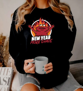 New Year More Chaos Sweatshirt