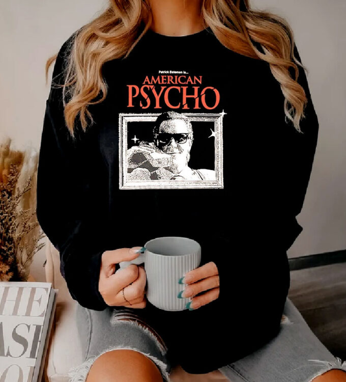 Patrick Bateman Is American Psycho Sweatshirt