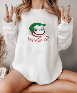 Why So Curious George Sweatshirt