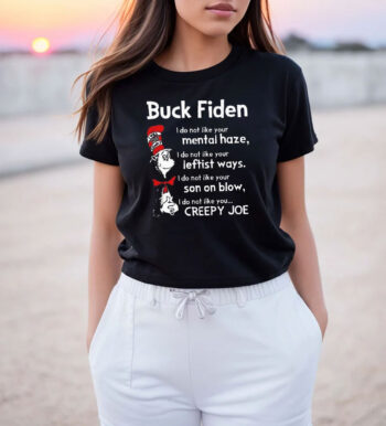 Dr Seuss Buck Fiden I Do Not Like Your Mental T Shirt