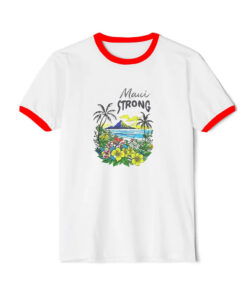 Maui Strong Fundraiser Wildfires On Maui Ringer Red Tee