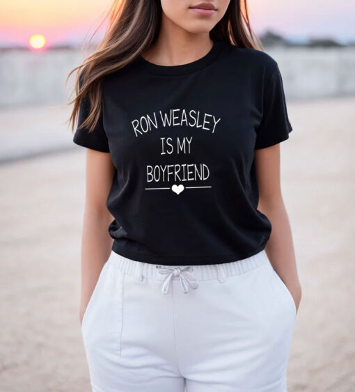 Ron Weasley Is My Boyfriend T Shirt