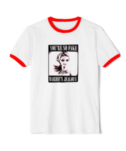 Youre So Fake Barbies Jealous Ringer Red Tee