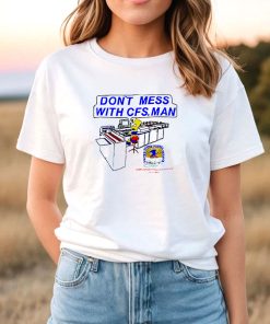 Bart Simpson Don’t Mess With Cfs Man T-Shirt