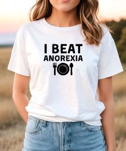 I Beat Anorexia T-Shirt