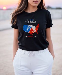 No One Is Illegal On Stolen Land T-Shirt