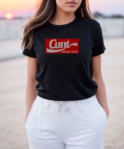 Slash Cunt The Real Thang T-Shirt